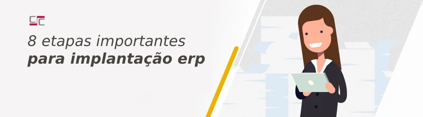 8 etapas importantes para implantação ERP